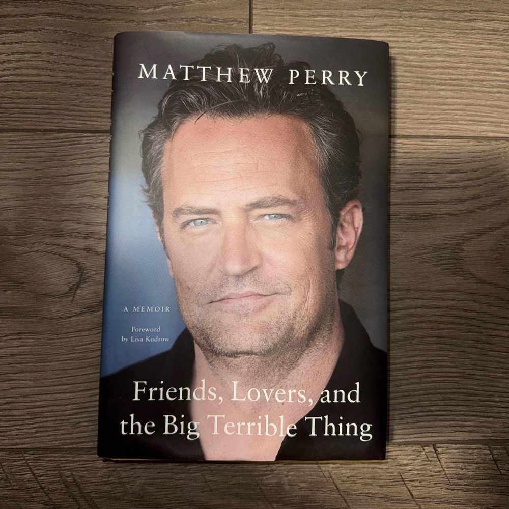 Friends, Lovers, and the Big Terrible Thing by Matthew Perry